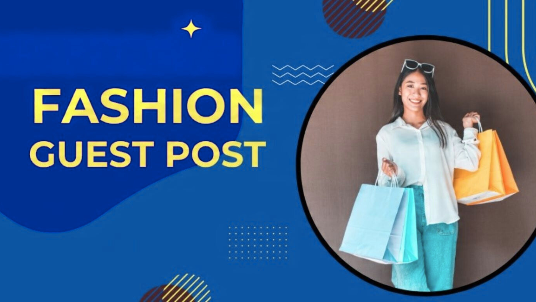 Fashion Guest Posting: A Proven Strategy to Elevate Your Brand Authority in 2025