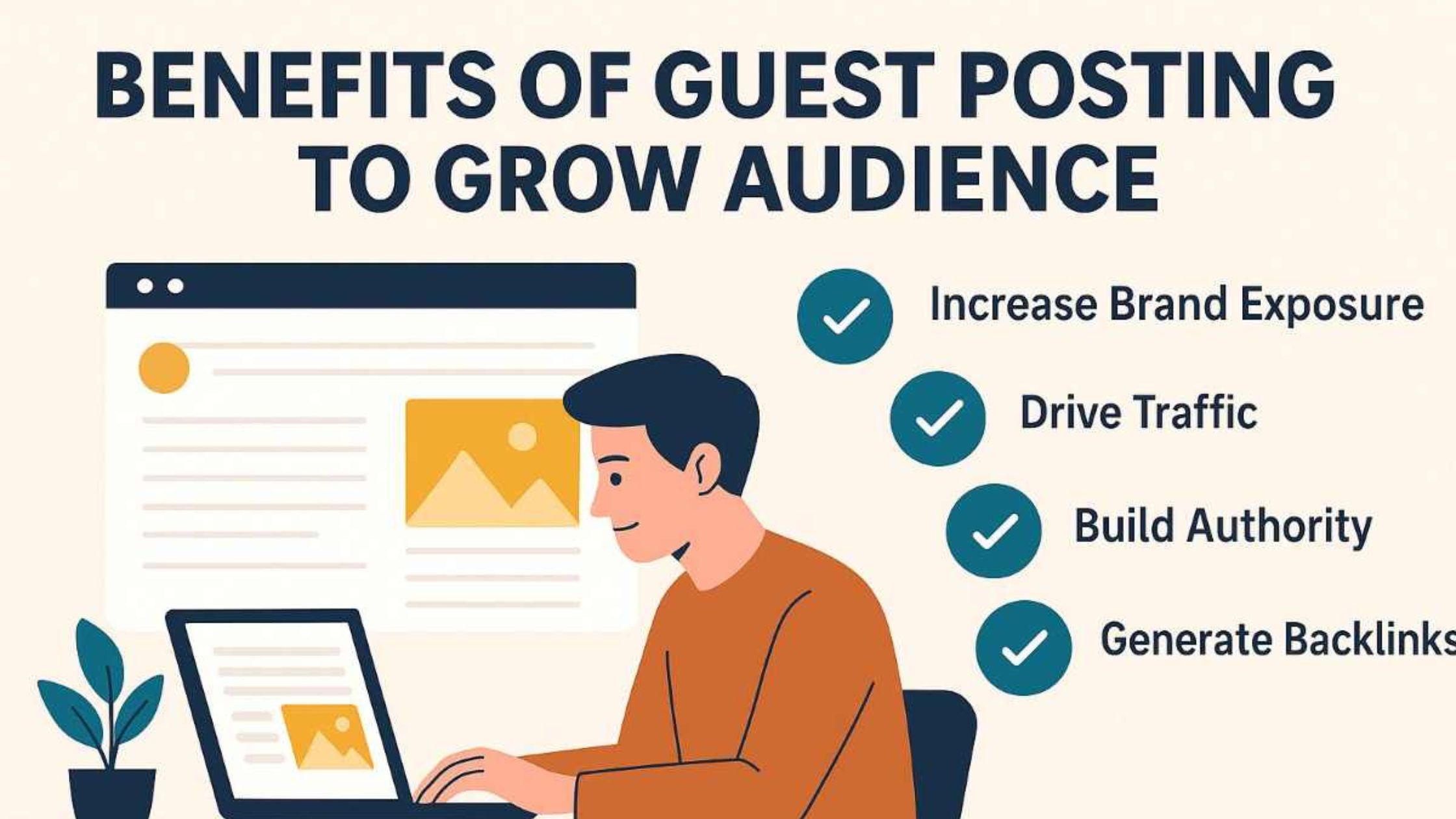 Benefits of Guest Posting to Grow Audience: An Expert Guide for 2025