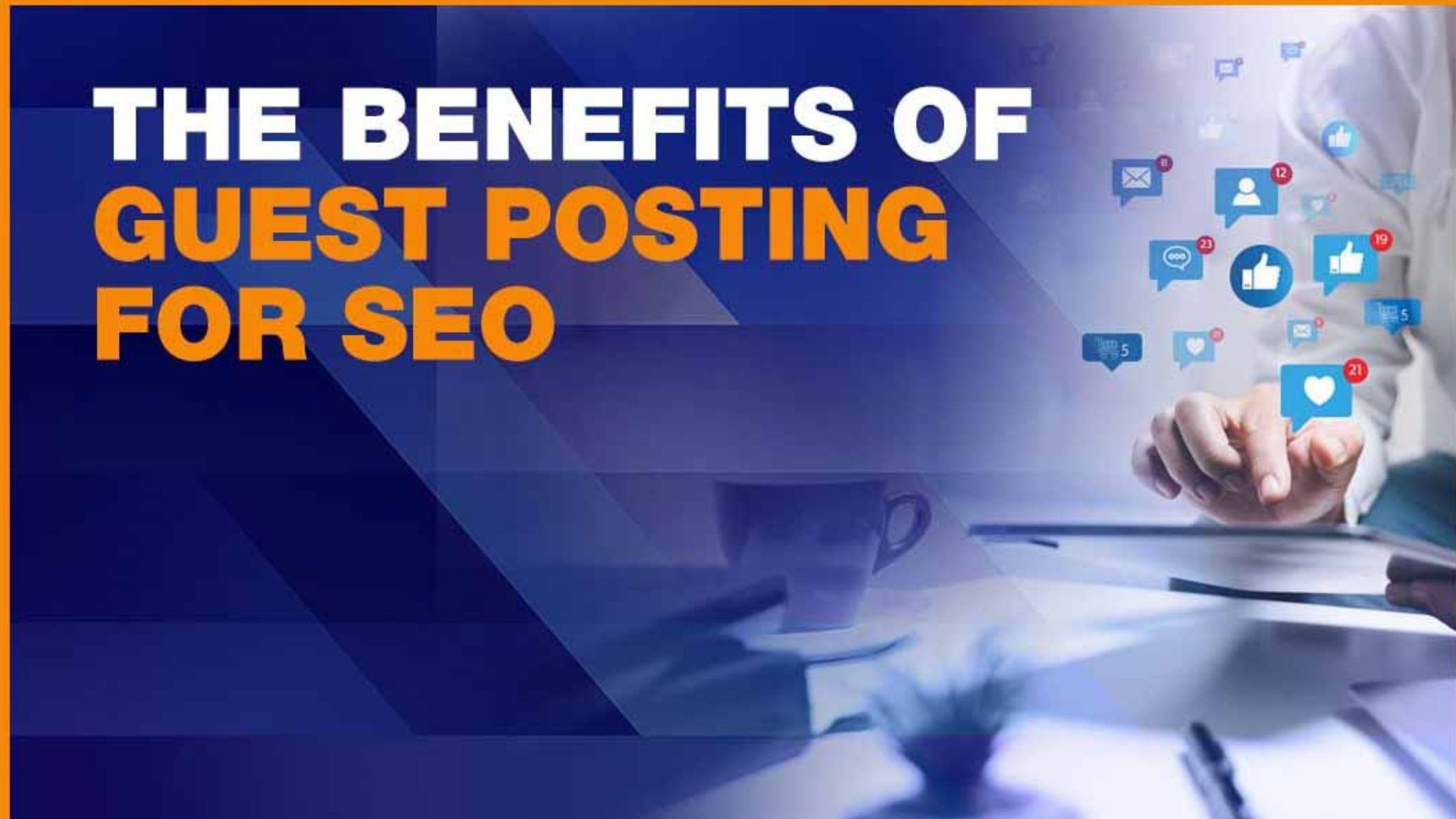 Benefits of Guest Posting for SEO: The Ultimate 2025 Expert Guide