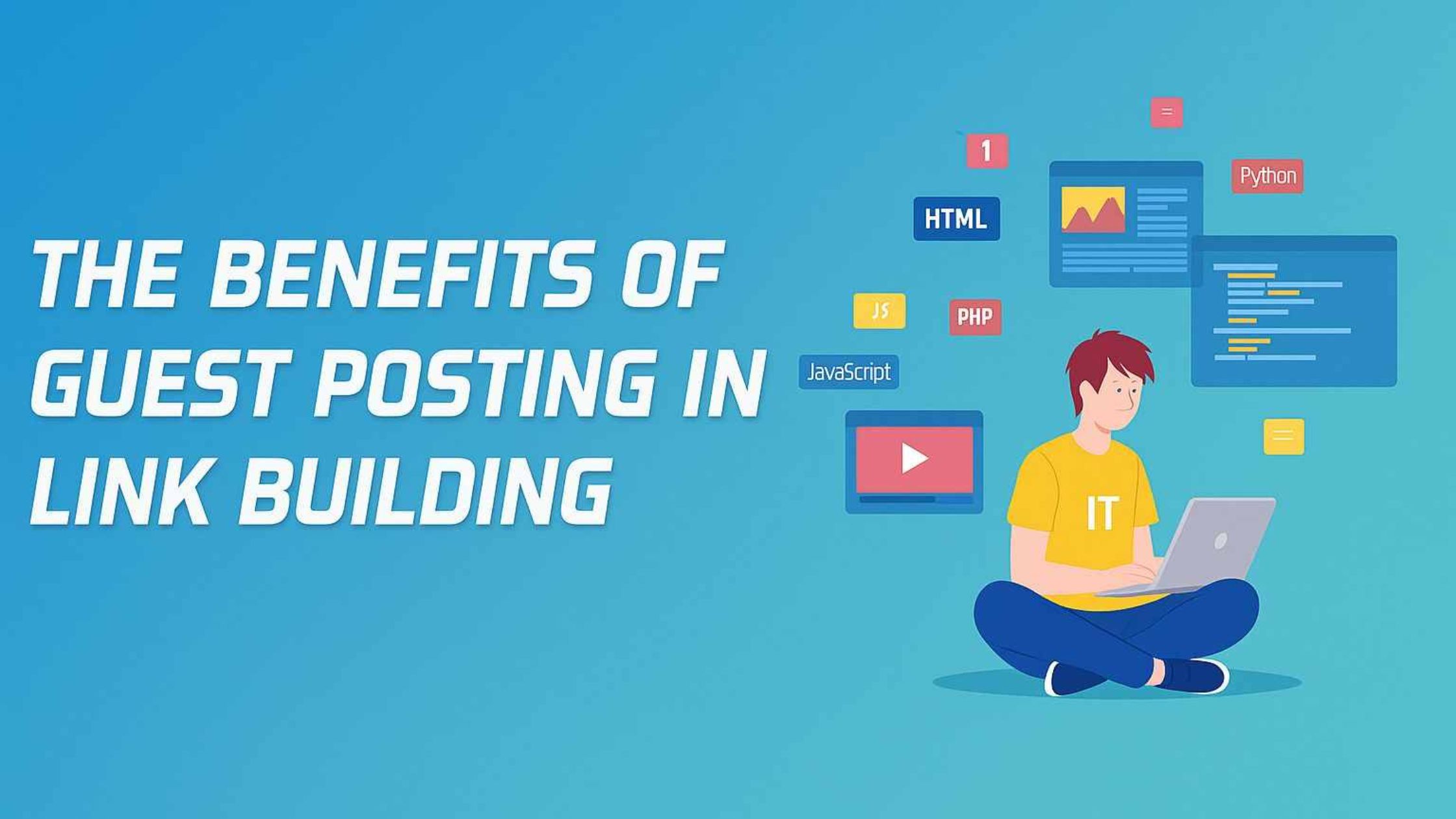 Benefits of Guest Posting in Link Building: A 2025 Expert’s Guide to Authority Growth